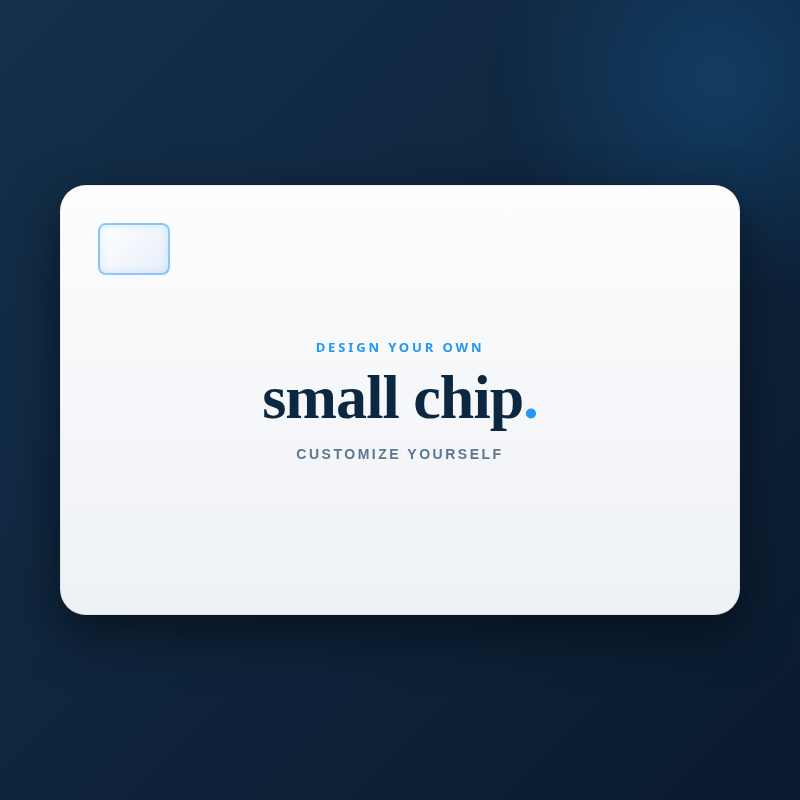 Kleiner Chip - Selbst gestalten